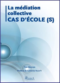 LA MEDIATION COLLECTIVE CAS D'ECOLE