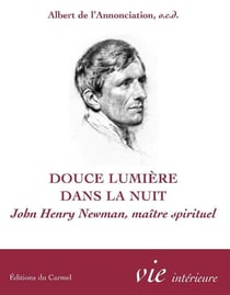 Imagination et vie intérieure : douce lumière dans la nuit - Jonh Newman, maître spirituel