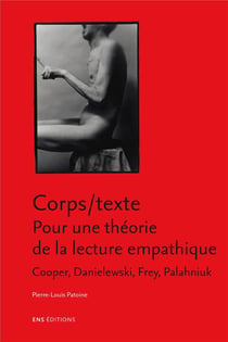 Corps/texte. Pour une théorie de la lecture empathique : Cooper, Danielewski, Frey, Palahniuk
