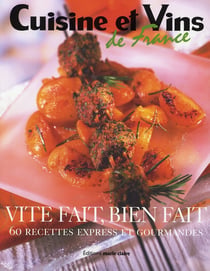 Vite fait, bien fait - 60 recettes express et gourmandes