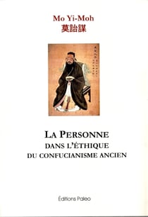 La personne dans l'éthique du confucianisme ancien