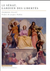 Le Sénat, gardiens des libertés
