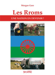 Les Rroms - une nation en devenir ?
