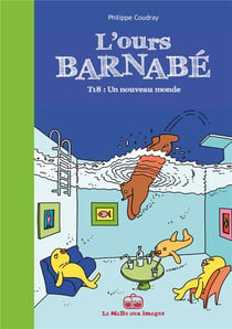 L'ours Barnabé Tome 18 : un nouveau monde
