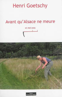 Avant que l'Alsace ne meure, et moi avec