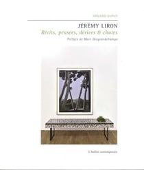 Jérémy Liron - récits, pensées, dérives et chutes