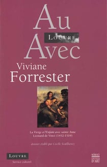 Au louvre avec viviane forrester - la vierge a l'enfant avec sainte anne
