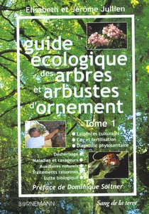 Guide ecologique des arbres et arbustes d'ornement t.1