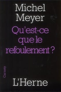 Qu'est-ce que le refoulement ?