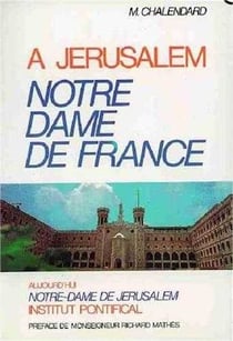 À Jérusalem, Notre-Dame de France