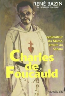 Charles de foucauld - explorateur au maroc, ermite au sahara