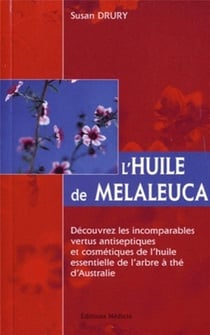 L'huile de Melaleuca - un merveilleux remède naturel