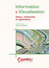 Information & visualisation - enjeux, recherches et applications