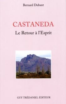 Castaneda - le retour à l'esprit
