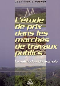 L'étude de prix dans les marchés de travaux publics - la methode - un exemple