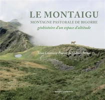 Le Montaigu : montagne pastorale de Bigorre : géohistoire d'un espace d'altitude