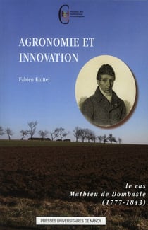 Agronomie et innovation - le cas Mathieu de Dombasle (1777-1843)
