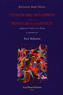 L'itinéraire des esprits - le traité de la sainteté