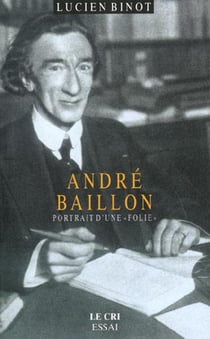 André Baillon - portrait d'une "folie"