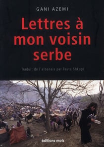 Lettres à mon voisin serbe