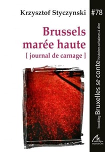 Brussels marée haute (journal de carnage)