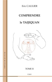 Comprendre le taijiquan Tome 2