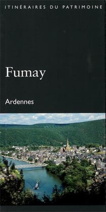 Fumay (ardennes) - coll. itineraires du patrimoine (drac champagne-ardenne)