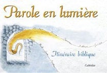 Parole en lumière, itinéraire biblique