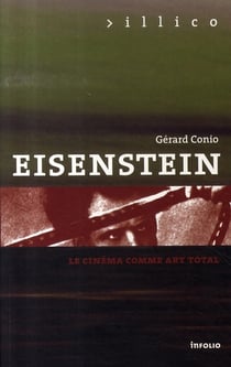Eisenstein - le cinéma comme art total