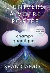 L'univers à votre portée Tome 2 : Champs quantiques
