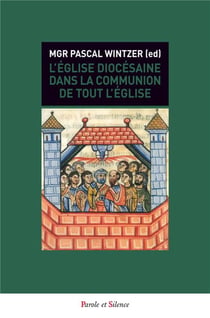 L'Eglise diocésaine dans la communion de toute l'Eglise