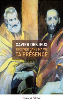 Trouver dans ma vie ta présence