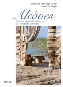 Alcôves : soins psychiques et architecture : de l'isolement à l'habiter