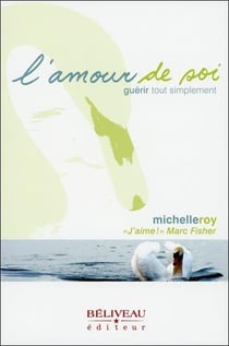 L'amour de soi - guérir tout simplement