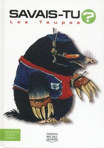 Savais-tu ? Tome 16 : les taupes