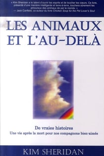 Les animaux et l'au-delà - de vraies histoires - une vie après la mort pour nos compagnons bien-aimés