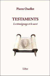 Testaments - le témoignage et le sacré