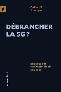 Débrancher la 5g ? enquête sur une technologie imposée
