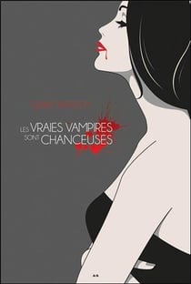 Les vraies vampires sont chanceuses t.3