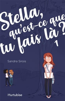 Stella, qu'est-ce que tu fais là ? t.1