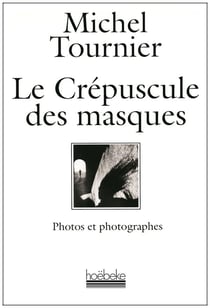 Le crepuscule des masques