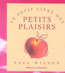 Le petit livre des petits plaisirs