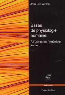 Bases de physiologie humaine - à l'usage de l'ingénieur santé