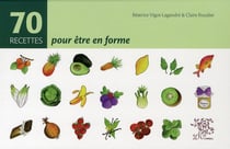 70 recettes pour être en forme