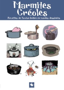 Marmites créoles - recettes de l'Océan indien en bandes dessinées