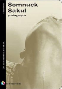 Somnuek m. sakul photographe (les carnets de la creation)