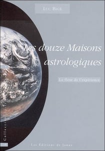 Les douze maisons astrologiques - la fleur de l'expérience