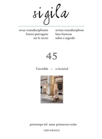 Sigila, n° 45/printemps-été 2020 : L'invisible - O invisivel