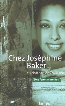 Chez Josephine Baker au château des Milandes