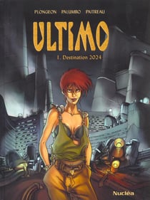 ULTIMO Tome 1 : DESTINATION 2024
